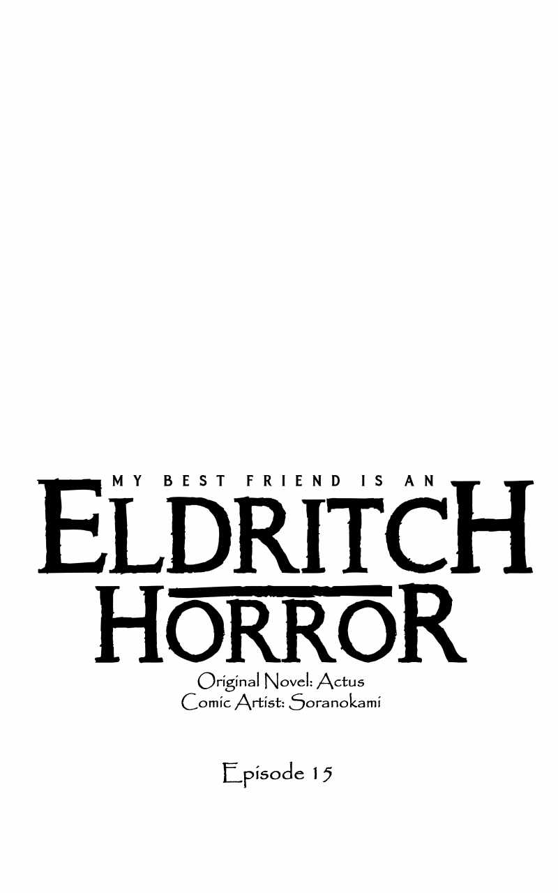 My Best Friend is an Eldritch Horror Chapter 15 1